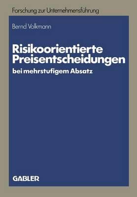 Risikoorientierte Preisentscheidungen Bei Mehrstufigem Absatz