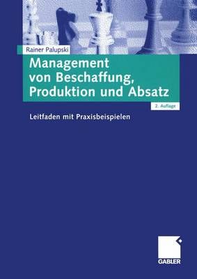 Management Von Beschaffung, Produktion Und Absatz By Rainer Palupski
