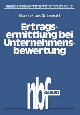 Ertragsermittlung Bei Unternehmensbewertung By Marion Kraus-Grünewald