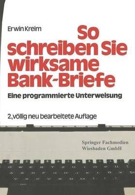 So Schreiben Sie Wirksame Bankbriefe By Erwin Kreim 9783409470124