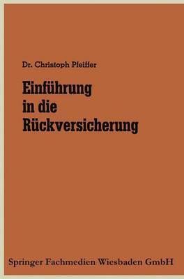 Einf?hrung in die R?ckversicherung By Pfeiffer 9783409855259