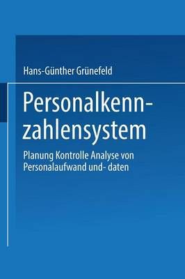 Personalkennzahlensystem: Planung . Kontrolle . Analyse Von Personalaufwand Und -Daten