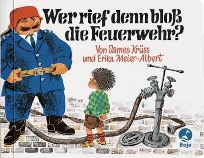 Wer rief denn bloß die Feuerwehr By Krüss, James 9783414822444