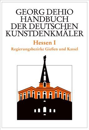 Dehio - Handbuch Der Deutschen Kunstdenkmäler / Hessen I (Hardback)