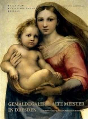 Gemäldegalerie Alte Meister in Dresden 9783422071001 (Paperback)