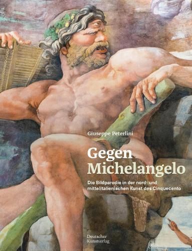 Gegen Michelangelo By Giuseppe Peterlini 9783422801080 (Hardback)