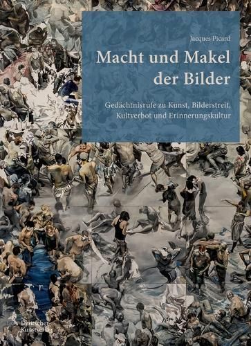 Macht Und Makel Der Bilder By Jacques Picard 9783422801929 (Hardback)