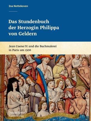Stundenbuch der Herzogin Philippa von Geldern By Ina Nettekoven