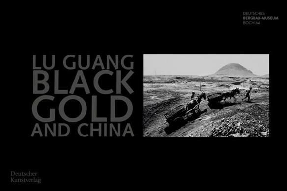 Lu Guang. Black Gold and China By Sandra Badelt 9783422988811