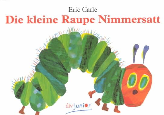 Die Kleine Raupe Nimmersatt By Eric Carle 9783423079228 (Paperback)