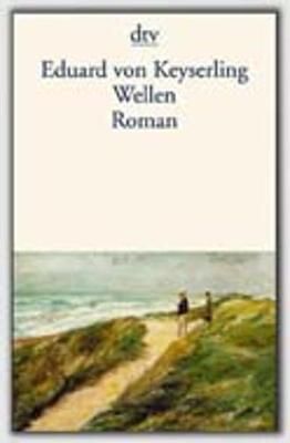 Wellen By von Eduard Keyserling 9783423125505 (Paperback)
