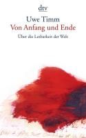Von Anfang und Ende By Timm, Uwe 9783423140362 (Paperback)