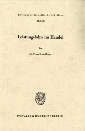 Leistungslohn Im Handel By Franz Schnellinger 9783428021628