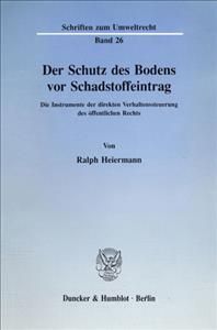 Der Schutz Des Bodens VOR Schadstoffeintrag By Ralph Heiermann