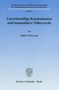 Unrechtmeassige Kombattanten Und Humaniteares Veolkerrecht (Paperback)