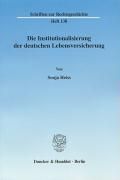 Die Institutionalisierung Der Deutschen Lebensversicherung (Paperback)