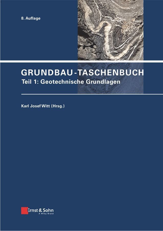 Grundbau-Taschenbuch, Teil 1 By Karl Josef Witt (editor) 9783433031513