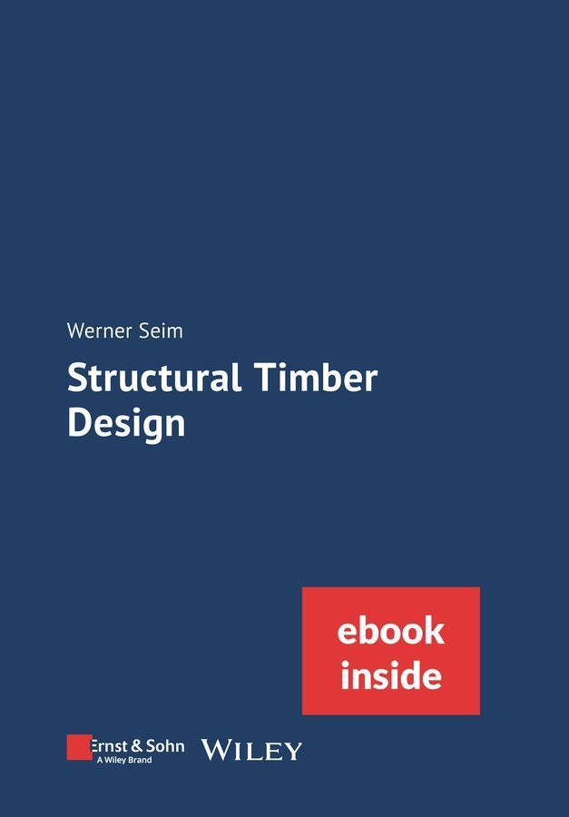 Structural Timber Design By Werner Seim 9783433034033 (Paperback)