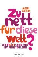 Zu nett für diese Welt? By Marson, Jacqui 9783442174232 (Paperback)