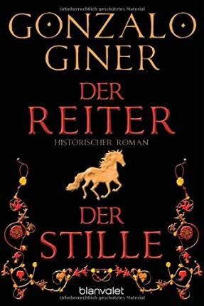Der Reiter der Stille By Giner, Gonzalo 9783442383993 (Paperback)
