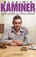Liebesgrusse aus Deutschland By Wladimir Kaminer 9783442473656