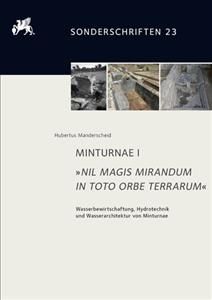Minturnae I. Nil Magis Mirandum in Toto Orbe Terrarum 9783447113618