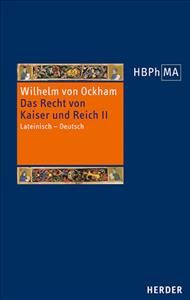 de Iuribus Romani Imperii. III.2 Dialogus. Das Recht Von Kaiser Und Reich, III.2 Dialogus