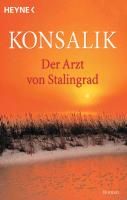 Der Arzt Von Stalingrad By Heinz Konsalik 9783453033221 (Paperback)