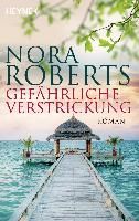 Gefährliche Verstrickung By Roberts, Nora 9783453418752 (Paperback)