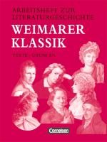 Arbeitsheft zur Literaturgeschichte. Weimarer Klassik 9783464611470