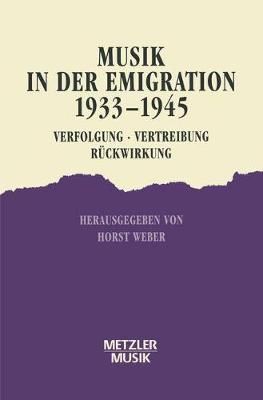 Musik in Der Emigration 1933-1945 By Horst Weber (editor) (Paperback)