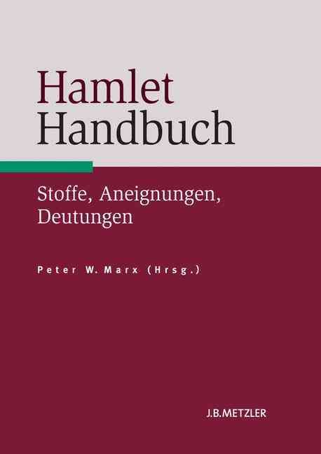 Hamlet-Handbuch By Peter Marx (editor) 9783476023520 (Hardback)