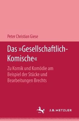 Das "Gesellschaftlich-Komische" By Peter Christian Giese 9783476999368