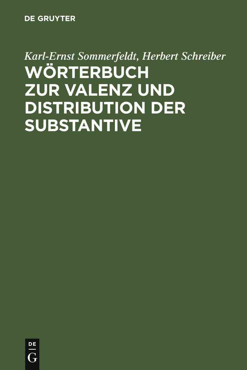 Wörterbuch zur Valenz und Distribution der Substantive 9783484104587
