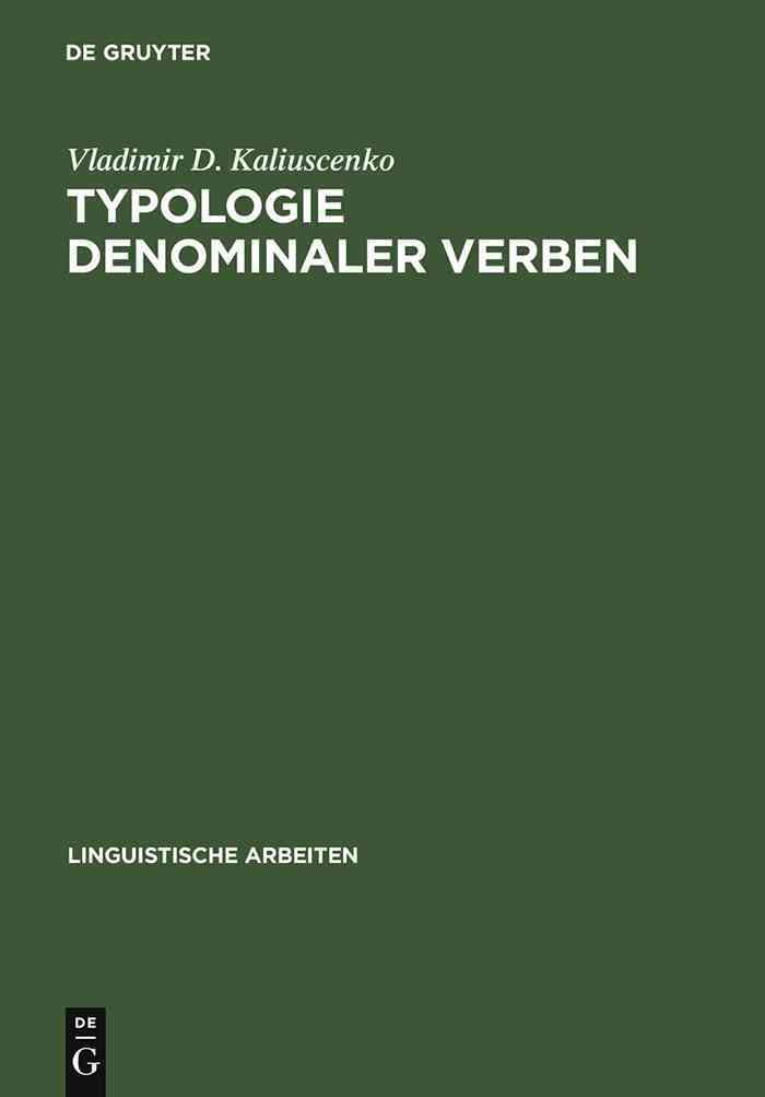 Typologie denominaler Verben By Kaliuscenko, Vladimir D. 9783484304192