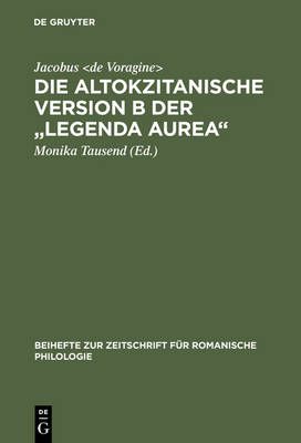 Die altokzitanische Version B der "Legenda aurea" By Tausend, Monika