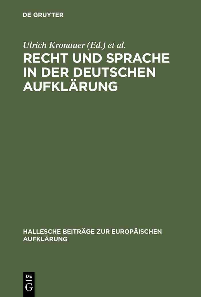 Recht und Sprache in der deutschen Aufklärung By Garber, Jörn