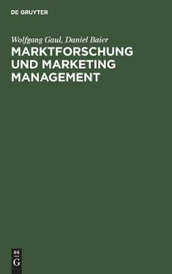 Marktforschung und Marketing Management By Gaul, Wolfgang (Hardback)