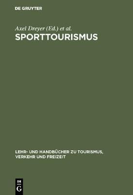 Sporttourismus By Dreyer, Axel 9783486230994 (Hardback)