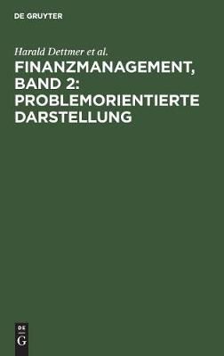 Finanzmanagement, Band 2: Problemorientierte Darstellung 9783486235371