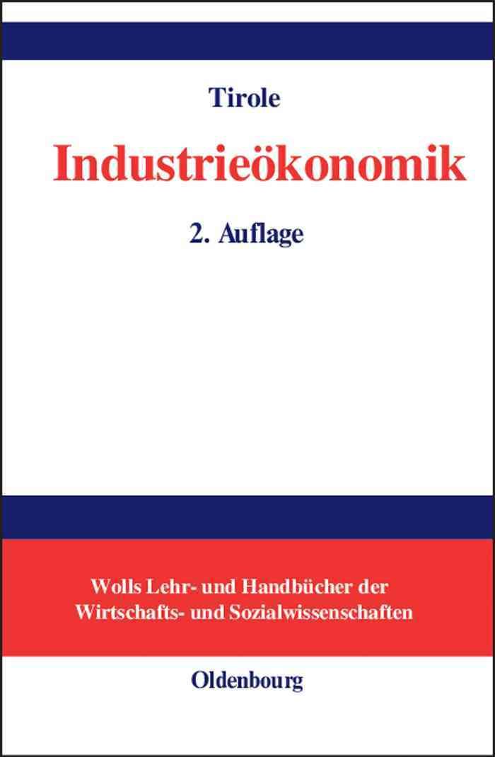 Industrieökonomik By Tirole, Jean 9783486250824 (Hardback)