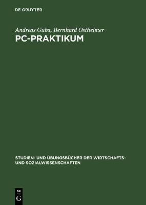 PC-Praktikum By Guba, Andreas 9783486251821 (Hardback)