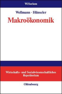 Makroökonomik By Wellmann, Andreas 9783486273182 (Hardback)