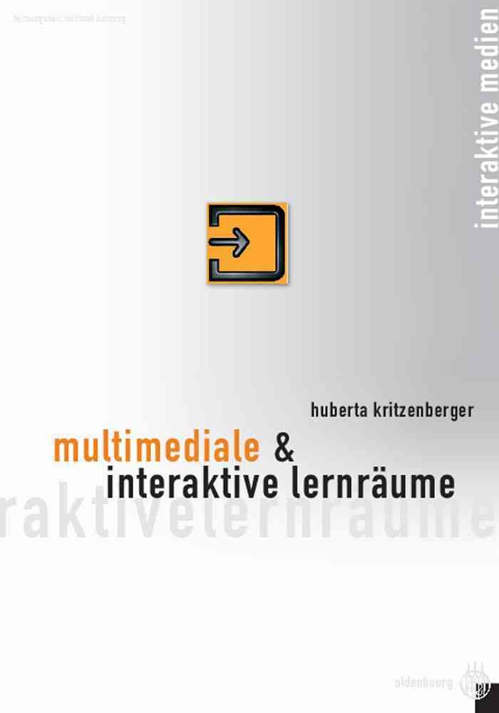 Multimediale Und Interaktive Lernraume By Kritzenberger, Huberta