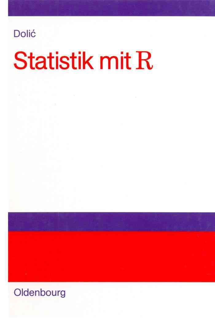 Statistik mit R By Dolic, Dubravko 9783486275377 (Hardback)
