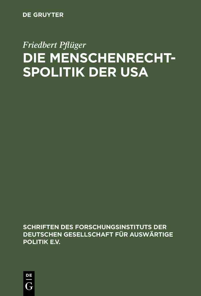 Die Menschenrechtspolitik der USA By Pflüger, Friedbert 9783486519013