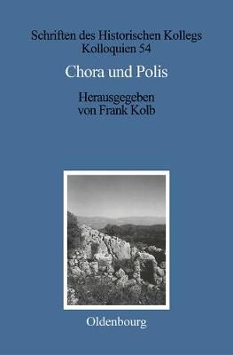 Chora und Polis By Kolb, Frank 9783486567304 (Hardback)