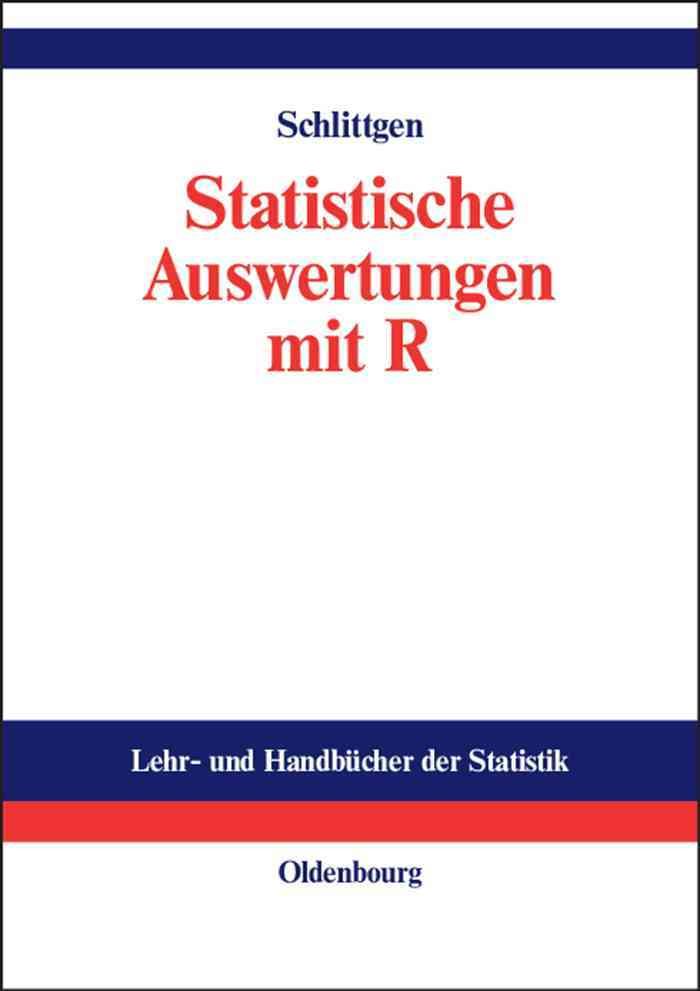 Statistische Auswertungen: Standardmethoden Und Alternativen Mit Ihrer Durchfuhrung in R