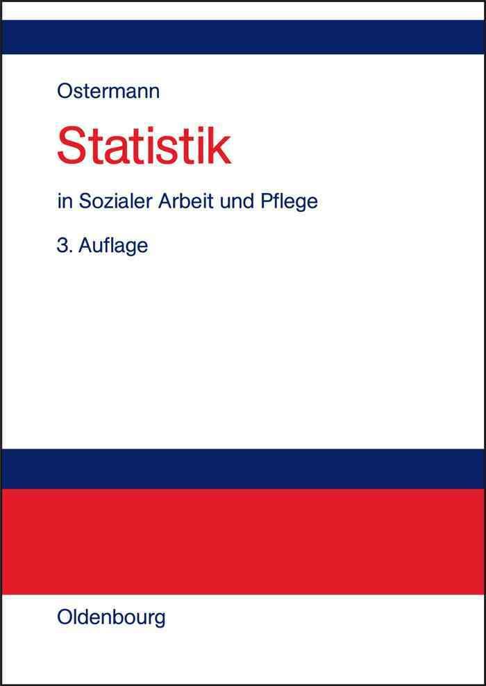 Statistik in Sozialer Arbeit Und Pflege By Ostermann, Rudiger