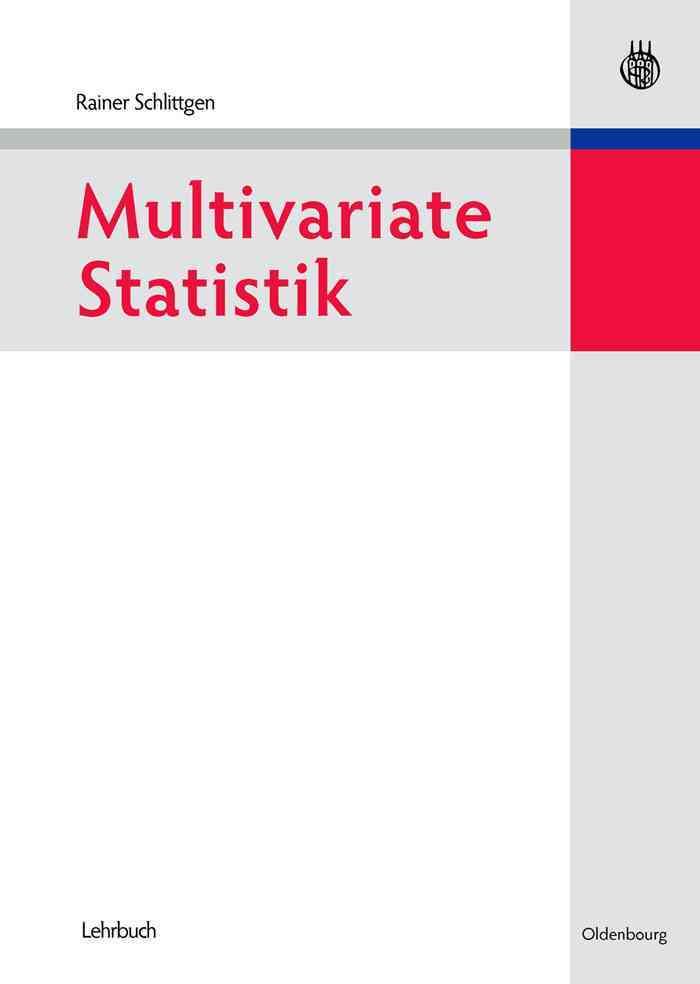 Multivariate Statistik By Schlittgen, Rainer 9783486585957 (Hardback)
